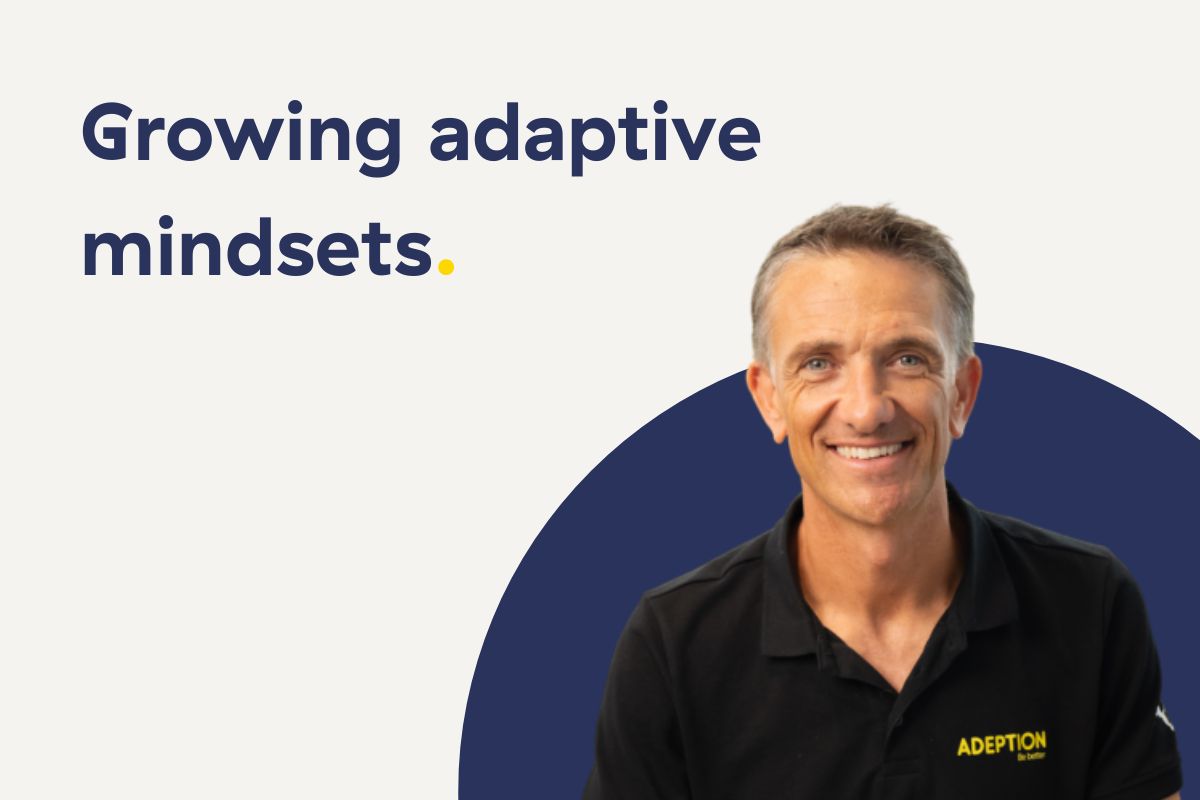 Growing Adaptive Mindsets Part 2