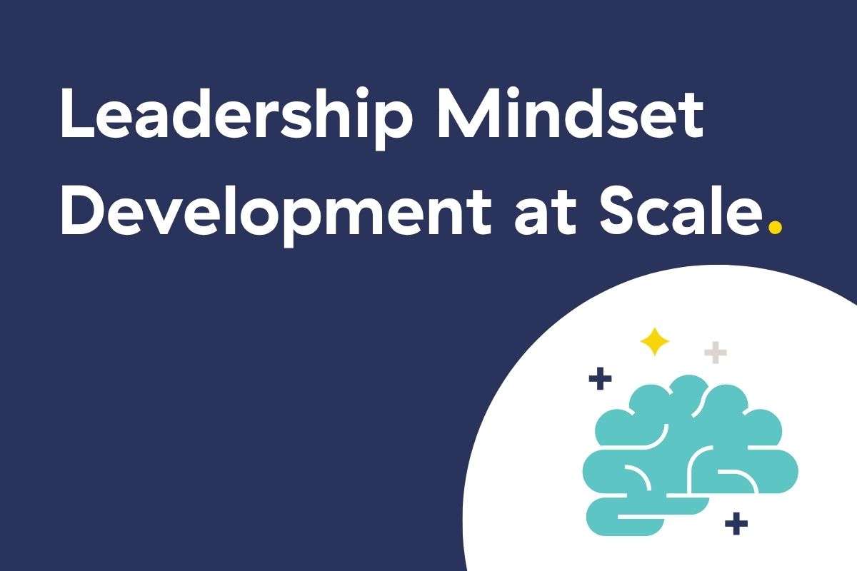 Scaled leadership mindset development